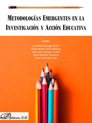 cover image of Metodologías emergentes en la investigación y acción educativa